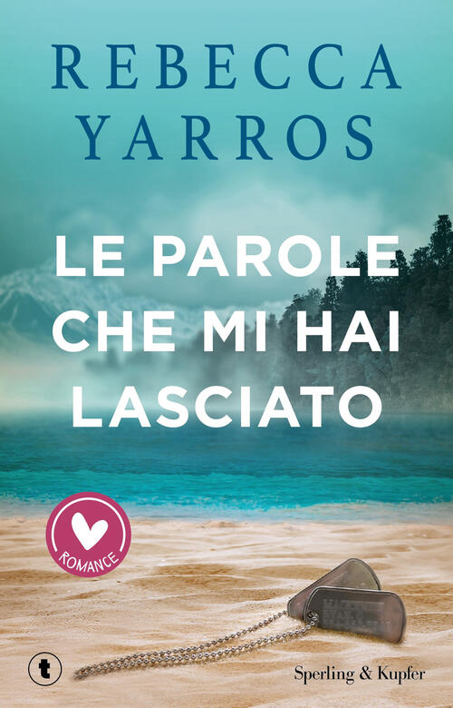 Le Parole Che Mi Hai Lasciato Rebecca Yarros Sperling & Kupfer 2024