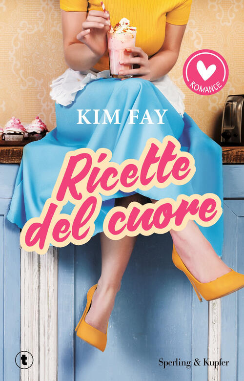 Ricette Del Cuore Kim Fay Sperling & Kupfer 2024