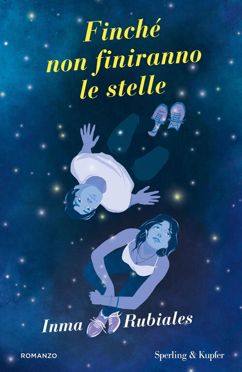 Finche Non Finiranno Le Stelle Inma Rubiales Sperling & Kupfer 2024