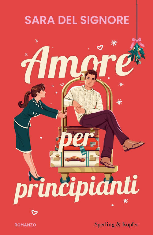 Amore Per Principianti Sara Del Signore Sperling & Kupfer 2025