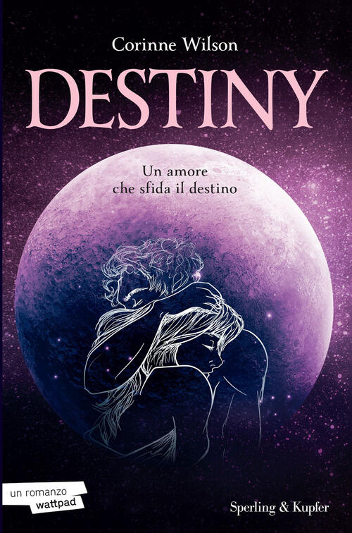Destiny. Un Amore Che Sfida Il Destino Corinne Wilson Sperling & Kupfer 2025