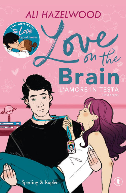 Love On The Brain. L'amore In Testa Ali Hazelwood Sperling & Kupfer 2025