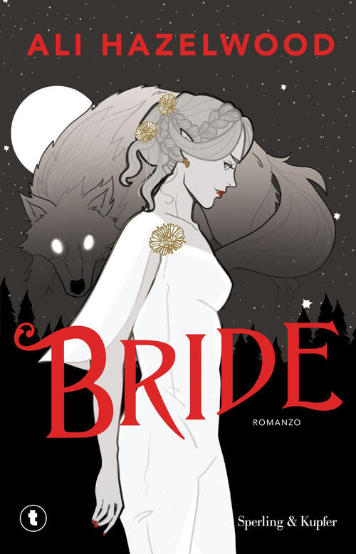 Bride. Ediz Italiana Ali Hazelwood Sperling & Kupfer 2025