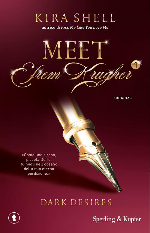 Dark Desires. Meet Efrem Krugher. Ediz. Italiana. Vol. 1 Kira Shell Sperling &
