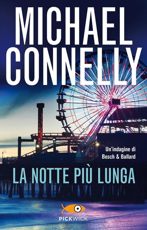 La Notte Piu Lunga. Un'indagine Di Bosch & Ballard Michael Connelly Piemme 202
