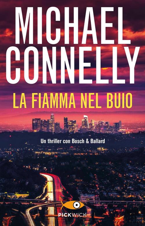 La Fiamma Nel Buio Michael Connelly Piemme 2021