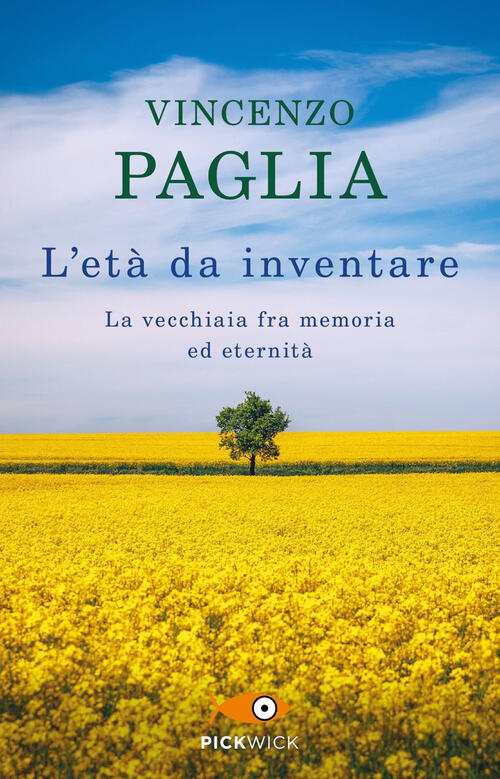 L'eta Da Inventare. La Vecchiaia Fra Memoria Ed Eternita Vincenzo Paglia Piemm