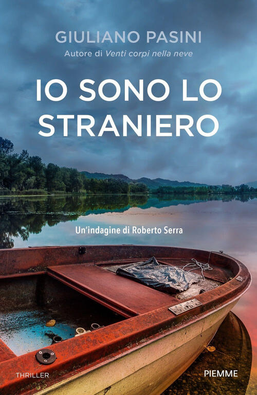 Io Sono Lo Straniero Giuliano Pasini Piemme 2024