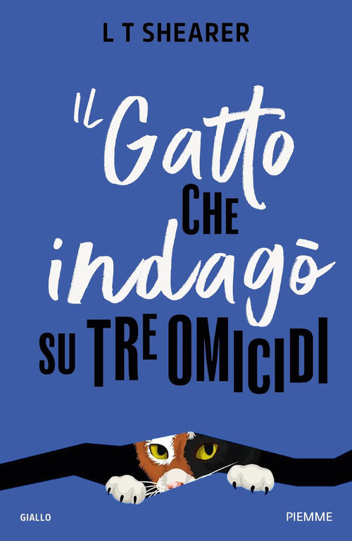 Il Gatto Che Indago Su Tre Omicidi L. T. Shearer Piemme 2024