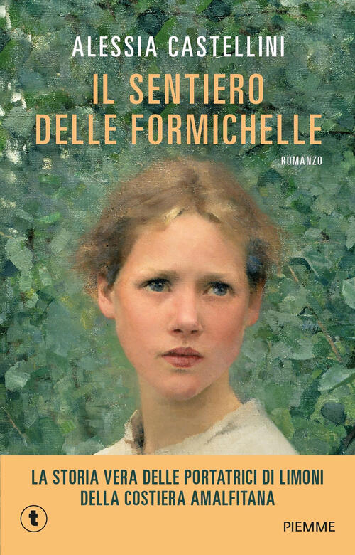 Il Sentiero Delle Formichelle Alessia Castellini Piemme 2025