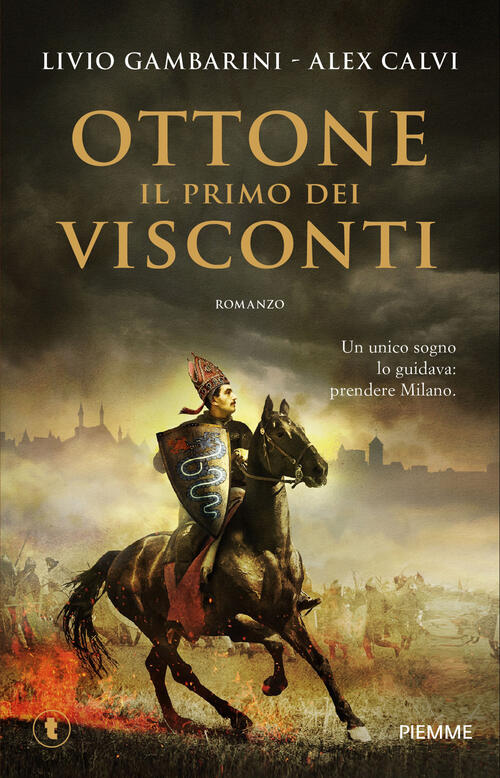 Ottone. Il Primo Dei Visconti Livio Gambarini Piemme 2026