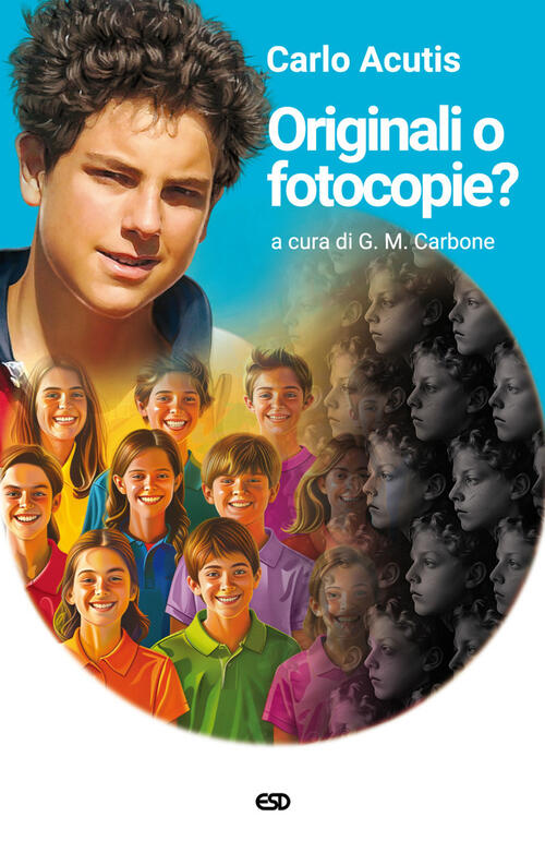 Originali O Fotocopie? Ediz. Ampliata Carlo Acutis Esd-Edizioni Studio Domenic