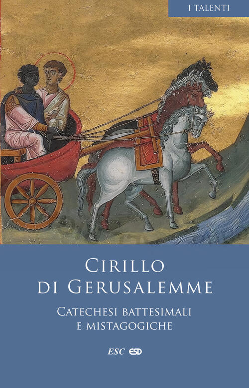 Catechesi Battesimali E Mistagogiche. Testo Greco A Fronte Cirillo Di Gerusale