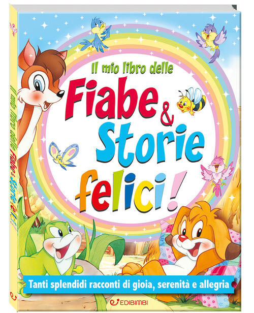 Il Mio Libro Delle Fiabe E Storie Felici. Fiabe Serene Maria De Filippo, Claud