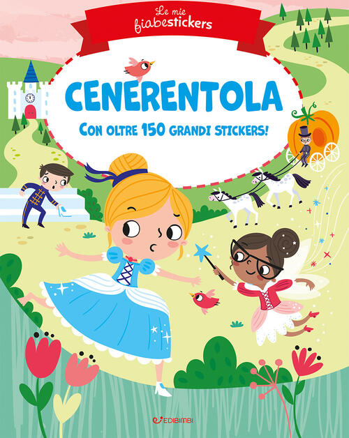 Cenerentola. Le Mie Fiabestickers Edibimbi 2026