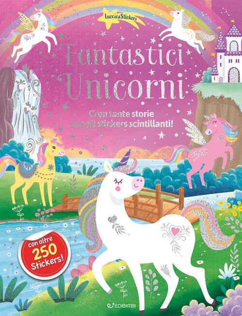 Fantastici Unicorni. Luccicastickers Edibimbi 2026