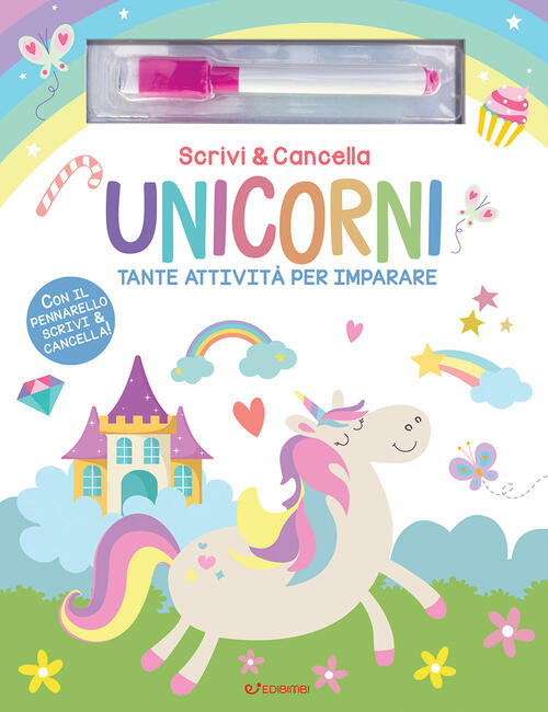 Unicorni. Scrivi & Cancella. Con Pennarello Dilpreet Batra Edibimbi 2026