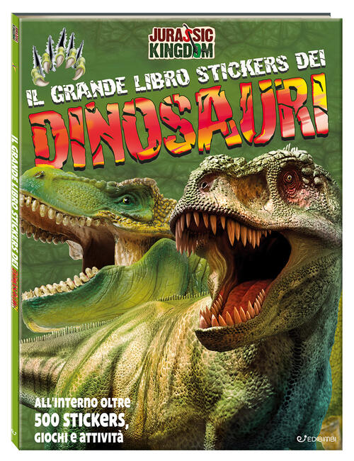 Il Grande Libro Stickers Dei Dinosauri. Jurassic Kingdom Edibimbi 2026