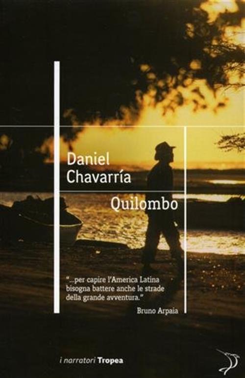 Quilombo Daniel Chavarria Marco Tropea Editore 2010