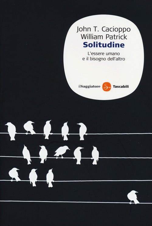 Solitudine. L'essere Umano E Il Bisogno Dell'altro