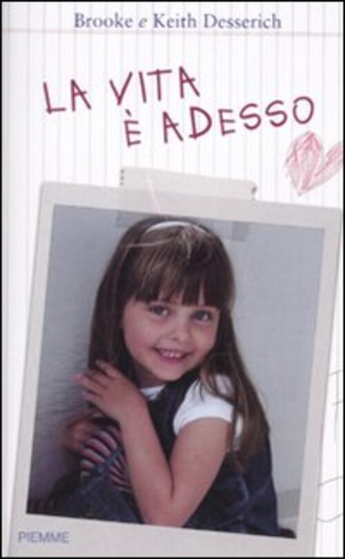 La Vita E Adesso Brooke Desserich Piemme 2010