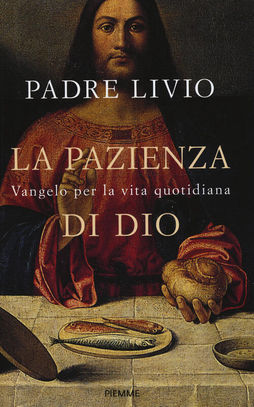 La Pazienza Di Dio. Vangelo Per La Vita Quotidiana. Commento Ai Vangeli Festiv