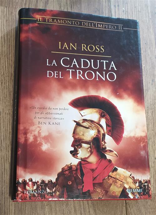 La Caduta Del Trono. Il Tramonto Dell'impero. Vol. 2 Ian Ross Piemme 2017
