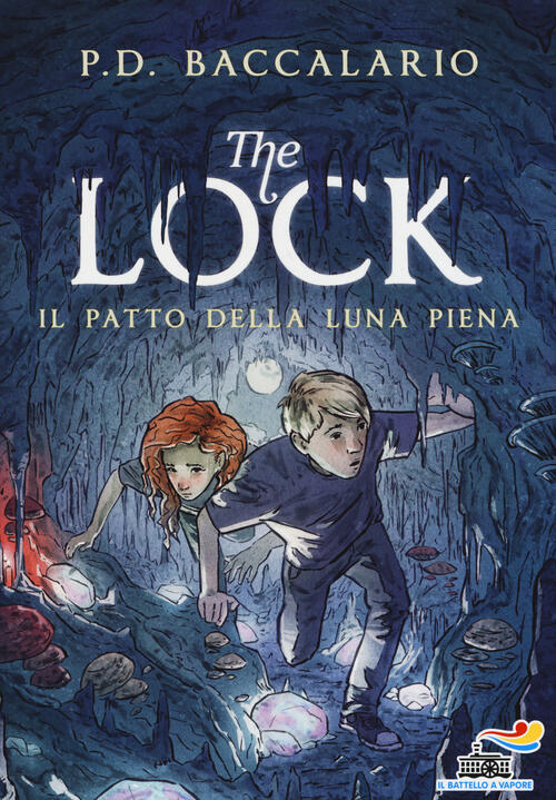 Il Patto Della Luna Piena. The Lock. Vol. 2 Pierdomenico Baccalario Piemme 201