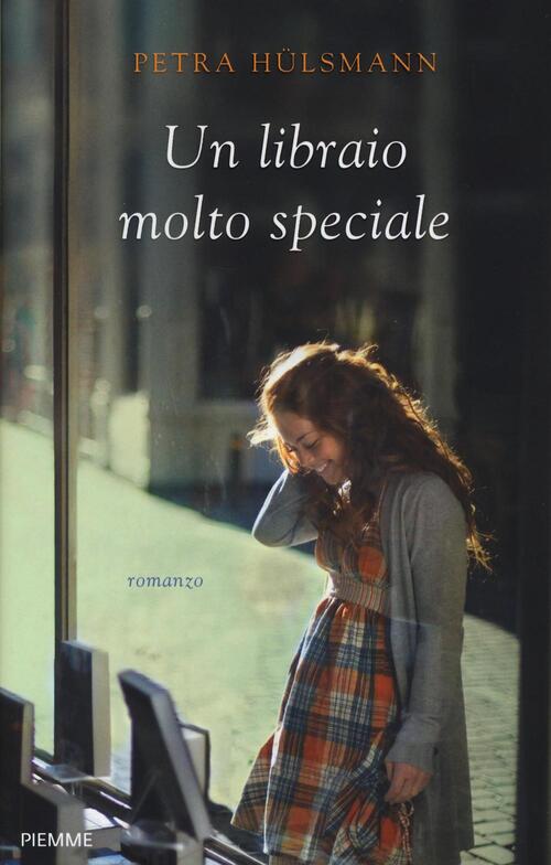 Un Libraio Molto Speciale Petra Hülsmann Piemme 2016