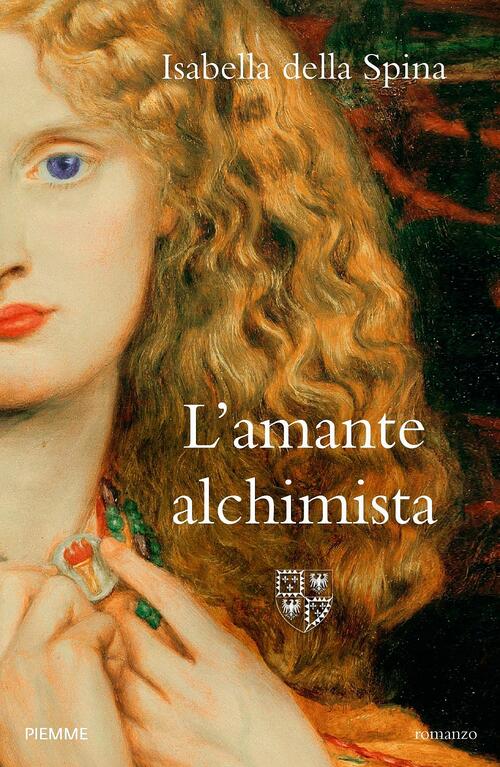 L' Amante Alchimista Isabella Della Spina Piemme 2017