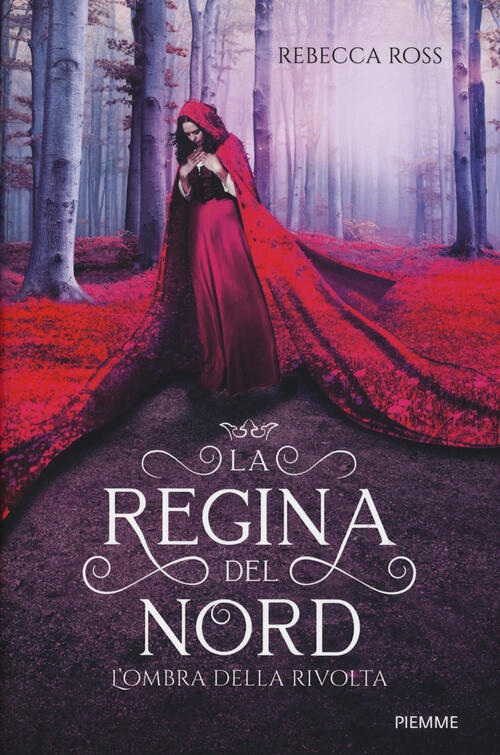 L'ombra Della Rivolta. La Regina Del Nord Rebecca Ross Piemme 2019