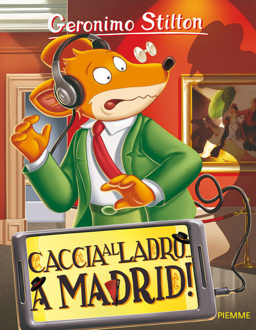 Caccia Al Ladro... A Madrid! Geronimo Stilton Piemme 2017