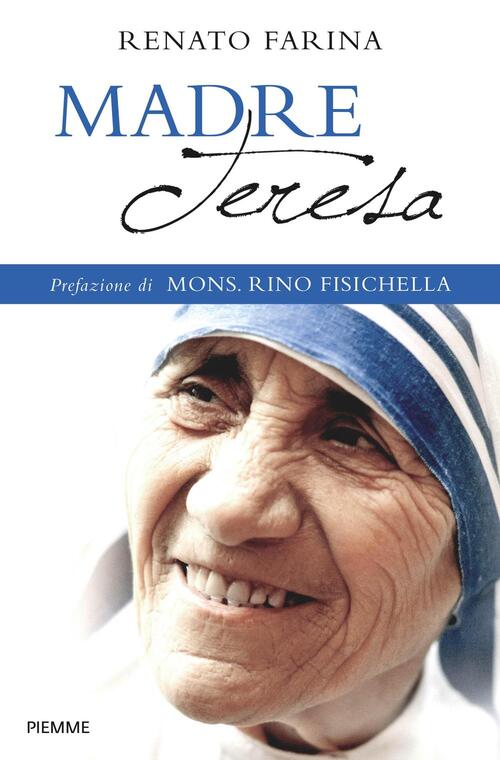 Madre Teresa Renato Farina Piemme 2016