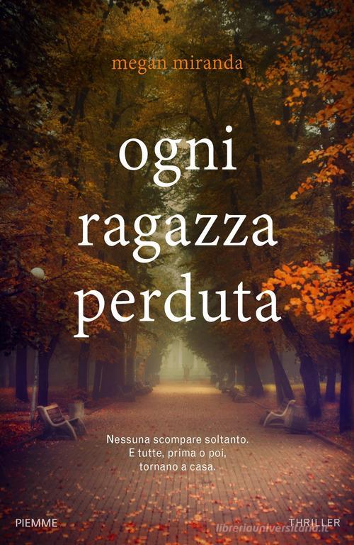 Ogni Ragazza Perduta Megan Miranda Piemme 2019