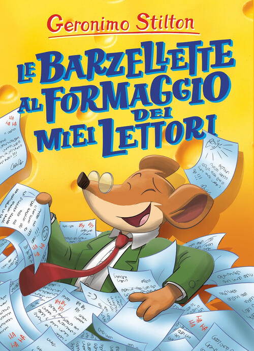 Le Barzellette Al Formaggio Dei Miei Lettori Geronimo Stilton Piemme 2018