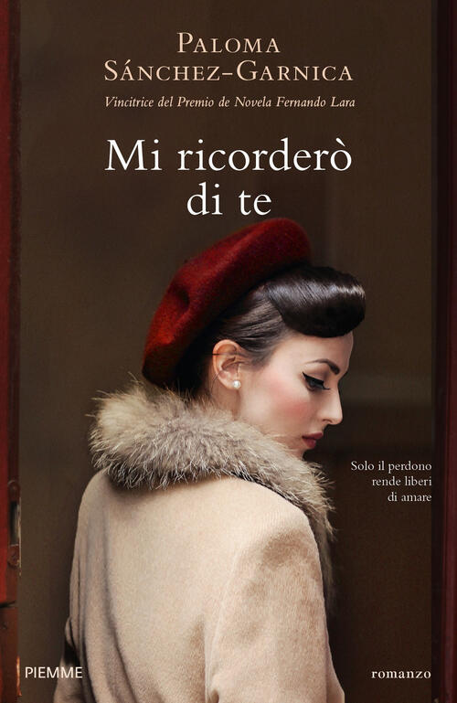 Mi Ricordero Di Te Paloma Sanchez-Garnica Piemme 2019