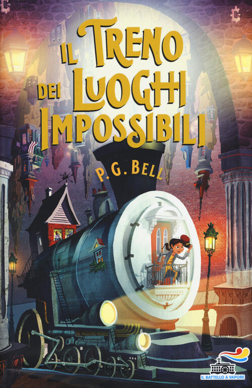 Il Treno Dei Luoghi Impossibili P. G. Bell Piemme 2019