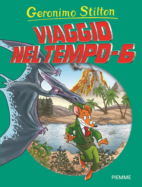 Viaggio Nel Tempo 6 Geronimo Stilton Piemme 2019