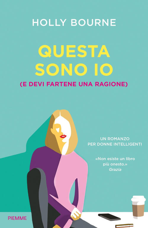 Questa Sono Io (E Devi Fartene Una Ragione) Holly Bourne Piemme 2019