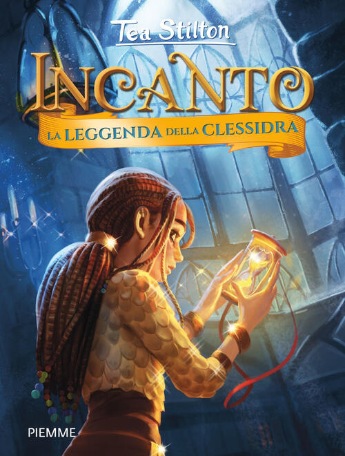 La Leggenda Della Clessidra Tea Stilton Piemme 2020
