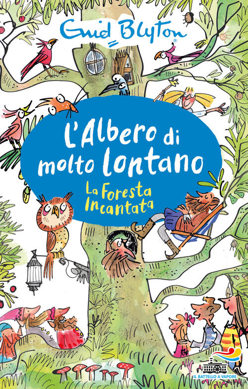 La Foresta Incantata. L'albero Di Molto Lontano Enid Blyton Piemme 2020
