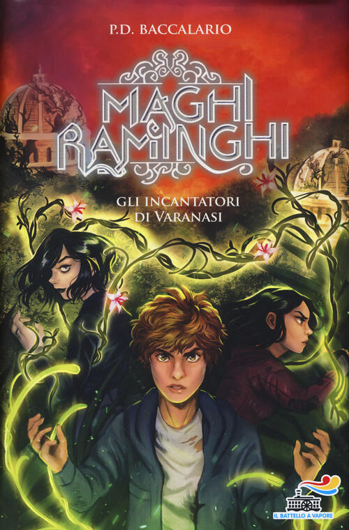 Gli Incantatori Di Varanasi. Maghi Raminghi Pierdomenico Baccalario Piemme 201