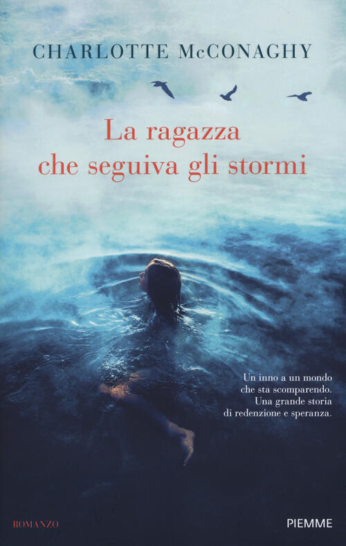 La Ragazza Che Seguiva Gli Stormi Charlotte Mcconaghy Piemme 2021