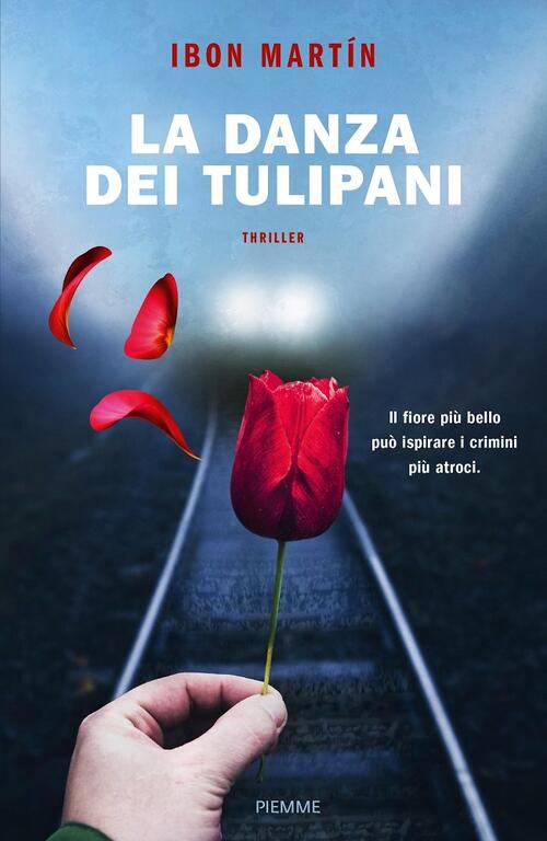 La Danza Dei Tulipani Ibon Martin Piemme 2020