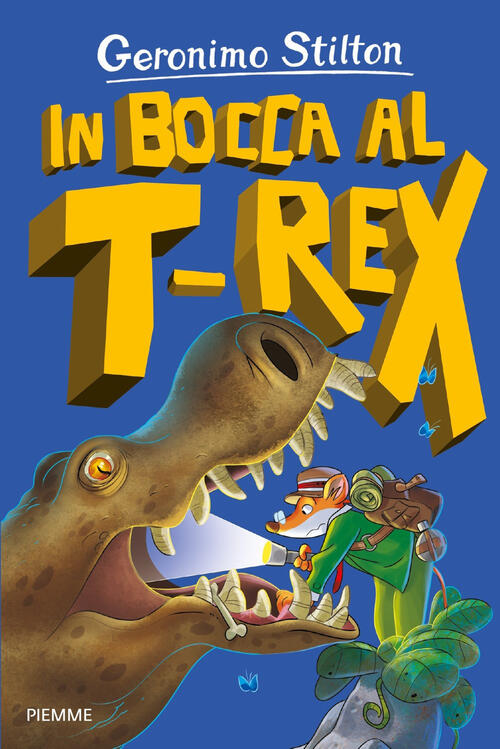 In Bocca Al T-Rex Geronimo Stilton Piemme 2021