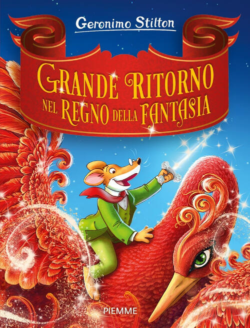 Grande Ritorno Nel Regno Della Fantasia Geronimo Stilton Piemme 2021
