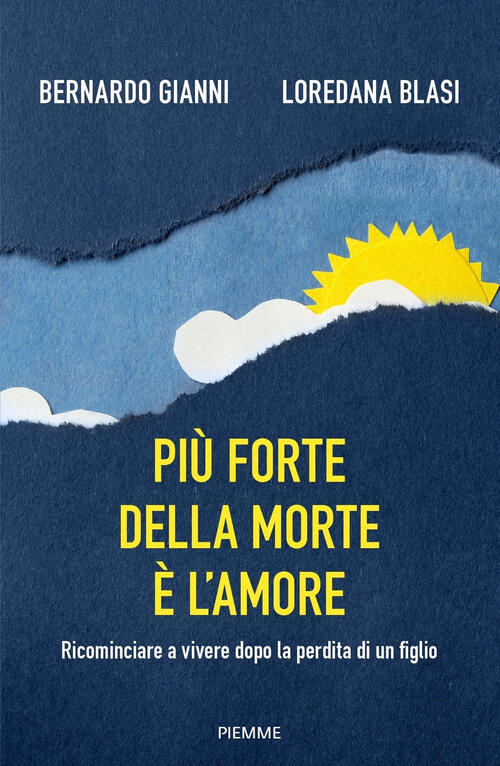 Piu Forte Della Morte E L'amore. Ricominciare A Vivere Dopo La Perdita Di Un F