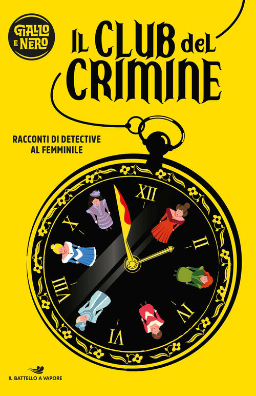 Il Club Del Crimine. Racconti Di Detective Al Femminile Piemme 2021