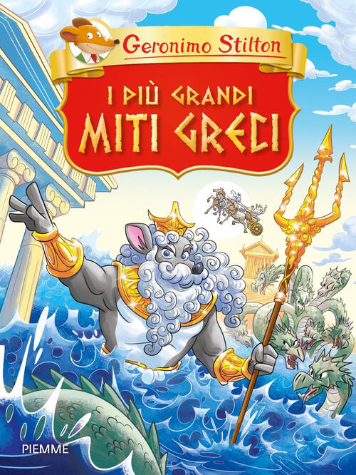 I Piu Grandi Miti Greci Geronimo Stilton Piemme 2022
