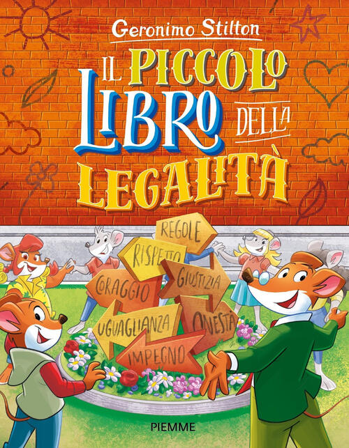 Il Piccolo Libro Della Legalita. Ediz. A Colori Geronimo Stilton Piemme 2022